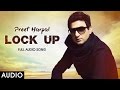 Lock Up Audio Preet Harpal Yo Yo Honey Singh Latest Punjabi Songs 2016