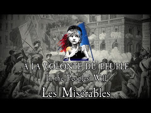 À La Volonté Du Peuple - Les Misérables (1,000 SUBSCRIBER SPECIAL)