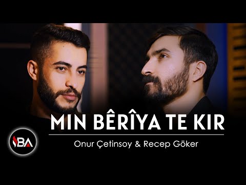 ONUR ÇETİNSOY & RECEP GÖKER - MIN BÊRÎYA TE KIR ( NAVE TEYE ŞÊRÎN) KLİP 2022 [Official Music Video]