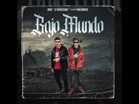 "Bajo Mundo" Joshe La Versatilidad Ft Tunechiikidd Video Oficial