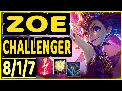 XICO (ZOE) - 8/1/7 KDA CHALLENGER GAMEPLAY - EUW