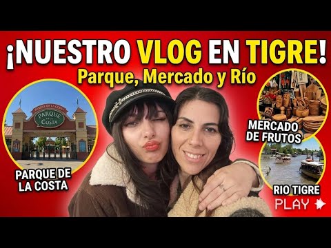​¡NUESTRO VLOG EN TIGRE! 🎢 Parque de la Costa, Mercado de Frutos y Paseo por el Río