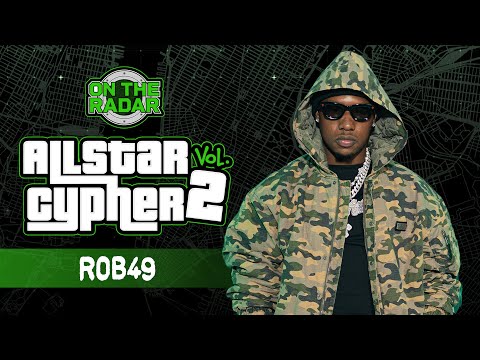 Rob49 | On The Radar All Star Cypher Verse