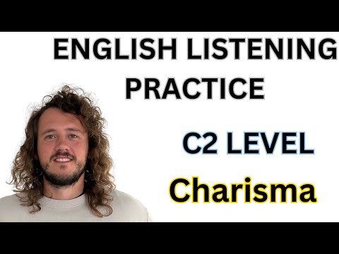 C2 ENGLISH LISTENING PRACTICE - Charisma