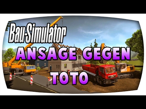 Ansage gegen Toto #70 ♛ BAU SIMULATOR 2015 ♛ Let's Play Bau Simulator 2015