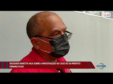 Delegado Baretta fala sobre investigações do caso da morte do Ex-Prefeito Firmino Filho 08 04 2021