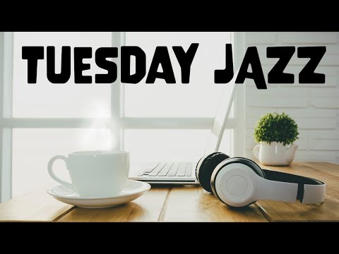 Tuesday JAZZ - Autumn Bossa Nova JAZZ For Study, Work, Relax at Home