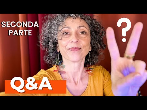 Q&A Rispondo alle vostre domande! [parte 2]