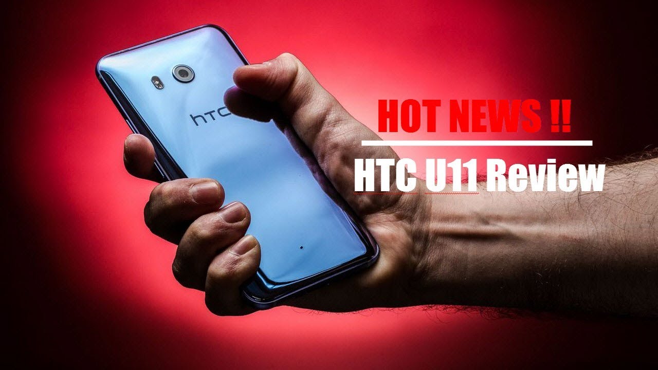 [Hot News] HTC U11 Review