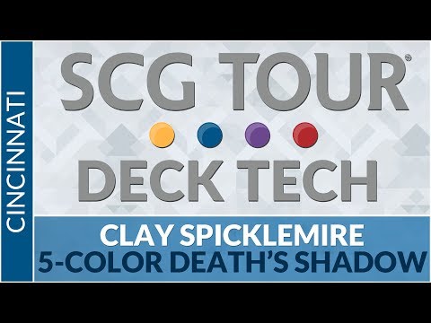 SCGCIN Deck Tech: Five-Color Death's Shadow with Clay Spicklemire [Modern]