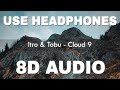 Itro Tobu Cloud 9 8D AUDIO No Copyright 8D Audio