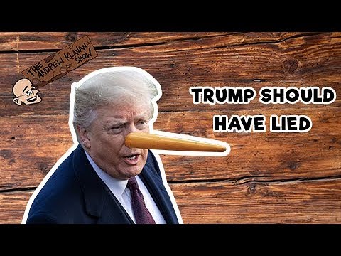Trump Should Have Lied | The Andrew Klavan Show Ep. 615