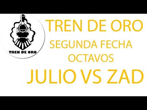 ZAD VS JULIO: OCTAVOS - TREN DE ORO - FREESTYLE