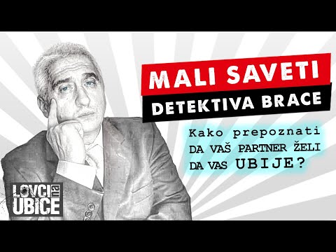 Kako prepoznati DA VAŠ PARTNER ŽELI DA VAS UBIJE? - MALI SAVETI DETEKTIVA BRACE #1