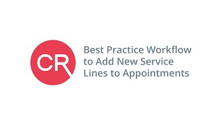 CentralReach - Best Practice Workflow to Add New Service Lines to Appointments
