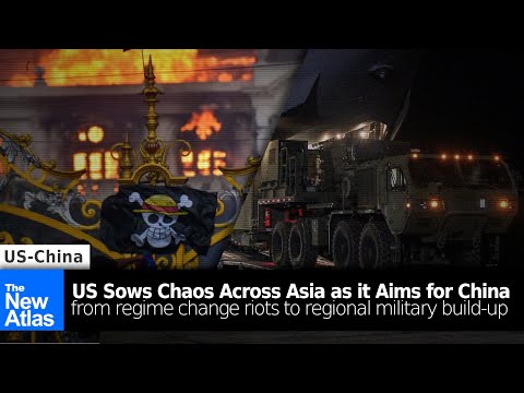 US Sows Chaos Across Asia as it Aims for China