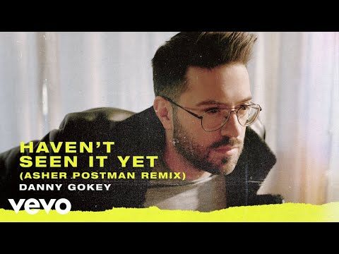 Thumbnail for Haven't Seen It Yet (Asher Postman Remix) video