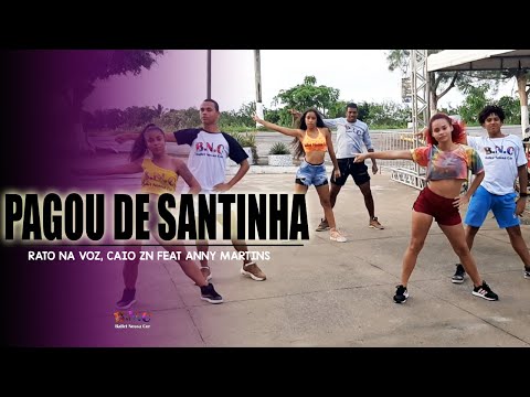 Pagou De Santinha - Rato Na Voz, Caio zn e Anny Martins - BalletNossaCor - CoreografiaBNC