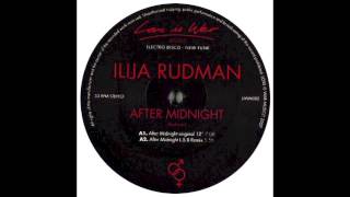 Iliija Rudman 'After Midnight' (Greg Wilson Version)