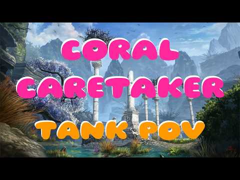 Coral Caretaker | Tank POV | Veteran Coral Aerie Trifecta | U48