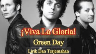 Green Day - ¡Viva La Gloria! (Lirik Dan Terjemahan)