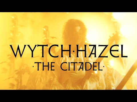 WYTCH HAZEL   "The Citadel" (OFFICIAL VIDEO)