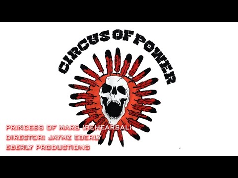 Circus Of Power - Princess Of Mars (Rehearsal)
