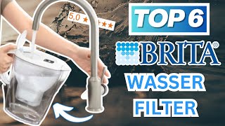 BRITA WASSERFILTER Vergleich | Beste BRITA Wasserfilter 2025 | Top 6