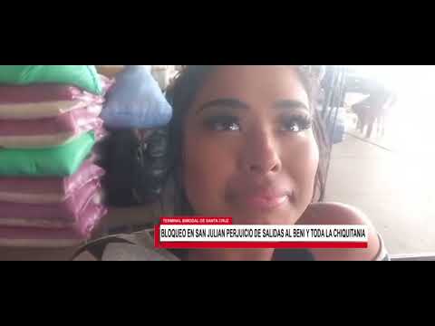BLOQUEO EN SAN JULIAN PERJUICIO DE SALIDAS AL BENI Y TODA LA CHIQUITANIA