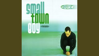 Smalltown Boy (Night at the Opera Mix)