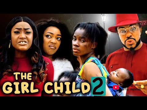 THE GIRL CHILD (PART 2) - LIZZYGOLD, MALEEK MILTON, EVE ESSIN, MARY UCHE - LATEST 2025 MOVIES