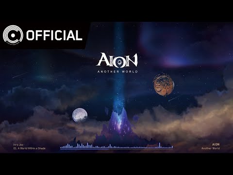 [AION OST] Another World - 01 아직은 슬픈세계 (A World Within a Shade)