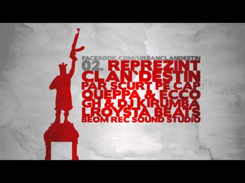 02. Clan`destin f. GH & DJ Kirumba - Reprezint / 2012