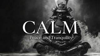 Ancient Samurai Meditation | Peace and Tranquility | Samurai Music
