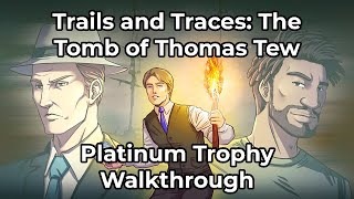 Trials and traces: The Tomb of Thomas Tew - Platinum Walkthrough
