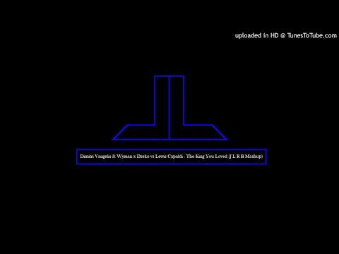 Dimitri Vangelis & Wyman x Dzeko vs Lewis Capaldi - The King You Loved (J L R B Mashup)