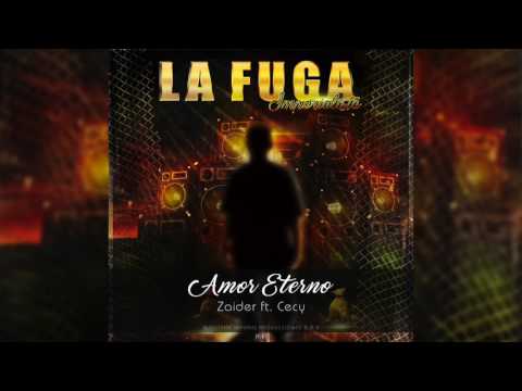 Amor Eterno - Zaider Ft. El Cecy | ORIGINAL |