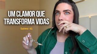 Descubra a Força do Salmo 61 | Devocional - Giovanna Paulino