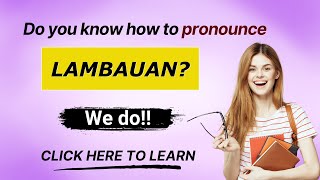 How to pronounce Lambauan