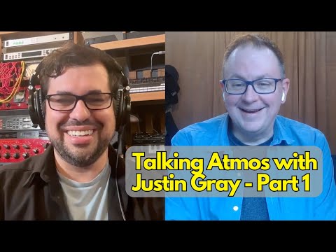 Talking Atmos with Justin Gray (Snoop Dogg, Brandy, Tiësto) - Part 1