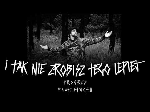 proGReZ - I Tak Nie Zrobisz Tego Lepiej(ft. Stochu)