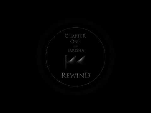 Chapter One feat. Farisha - Rewind