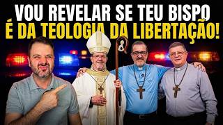 VOU REVELAR SE TEU BISPO É DA TEOLOGIA DA LIBERTAÇÃO!!