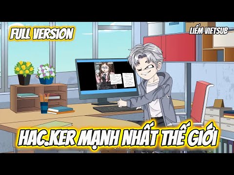 FULL Version | Hacker Gái Xinh Mạnh Nhất Thế Giới
