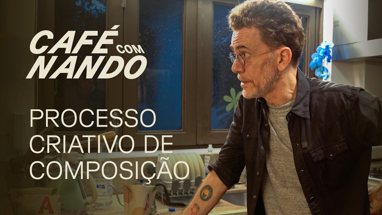 Café com Nando: composição, processo criativo, parcerias e procrastinação