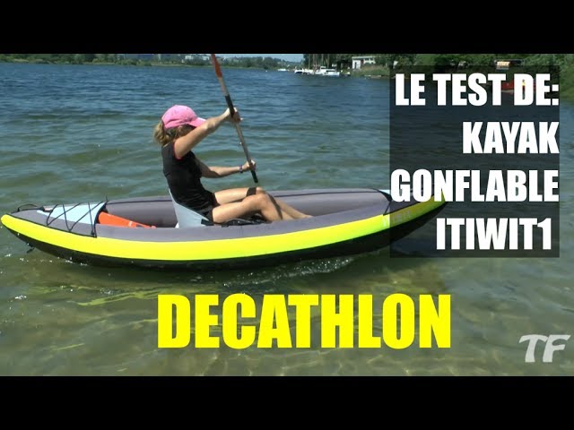 Le test de: Kayak gonflable 1 place new ITIWIT1 - DECATHLON