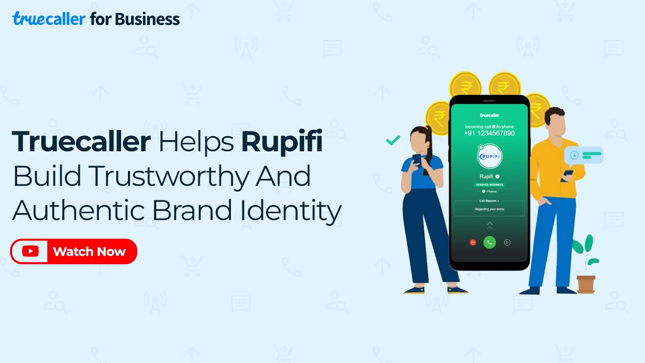 Truecaller Helps Rupifi Build Trustworthy And Authentic Brand Identity | Truecaller for Business