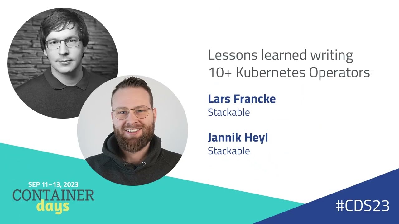 Lessons learned writing 10+ Kubernetes Operators - Lars Francke and Jannik Heyl
