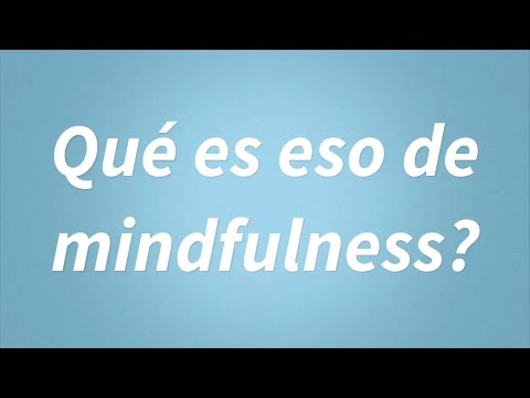 Qué es mindfulness?