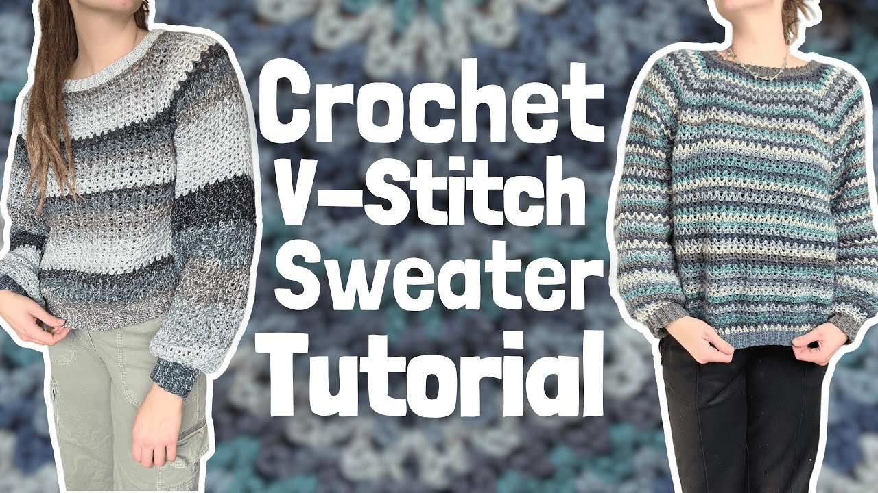 Crochet V-Stitch Sweater Tutorial | Beginner-Intermediate | NO SEWING
